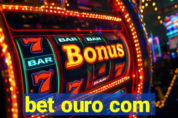 bet ouro com